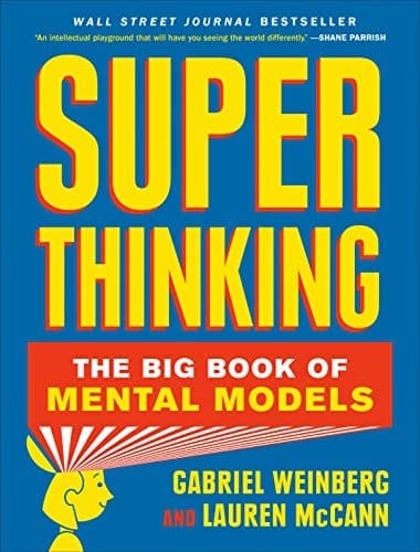 Cover of Super Thinking The Big Book of Mental Models