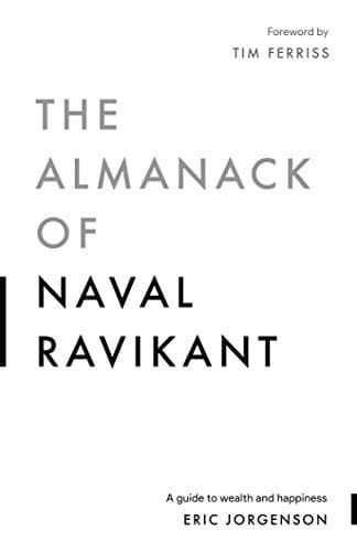 Cover of The Almanack of Naval Ravikant A Guide to Wealth and Happiness