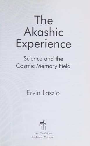 Cover of The Akashic Experience Science and the Cosmic Memory Field