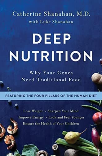 Cover of Deep Nutrition Why Your Genes Need Traditional Food