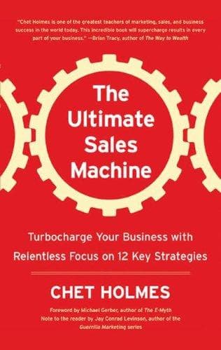 Cover of The Ultimate Sales Machine Turbocharge Your Business with Relentless Focus on 12 Key Strategies