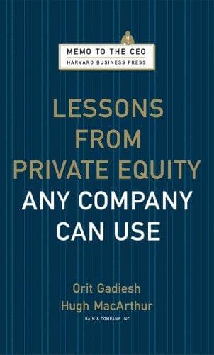 Cover of Lessons from Private Equity Any Company Can Use