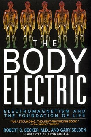 Cover of The Body Electric Electromagnetism and the Foundation of Life