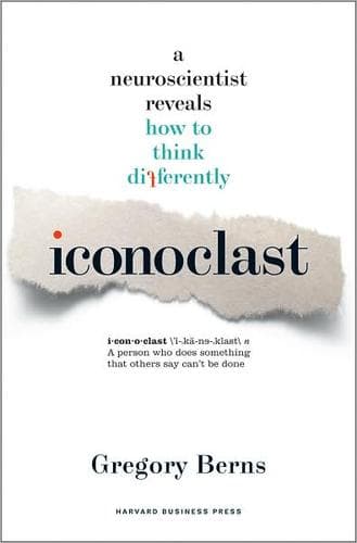 Cover of Iconoclast A Neuroscientist Reveals How to Think Differently
