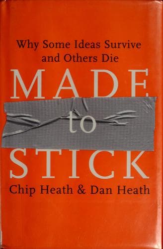 Cover of Made to Stick Why Some Ideas Survive and Others Die
