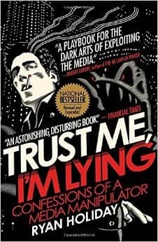 Cover of Trust Me, Im Lying Confessions of a Media Manipulator
