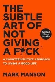 Cover of The Subtle Art of Not Giving a Fck A Counterintuitive Approach to Living a Good Life
