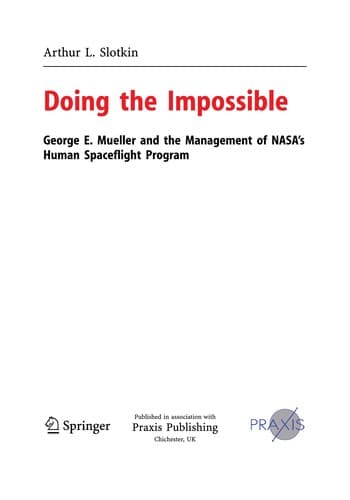 Cover of Doing the Impossible George E. Mueller and the Management of NASA's Human Spaceflight Program