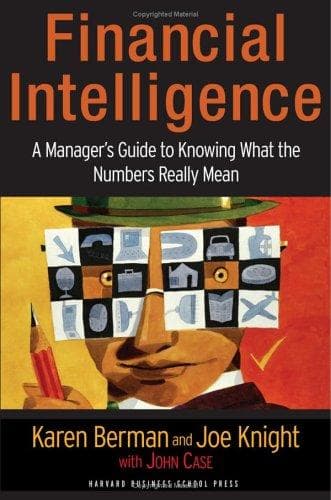 Cover of Financial intelligence a manager's guide to knowing what the numbers really mean