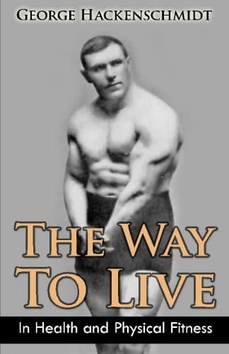 Cover of The Way To Live In Health and Physical Fitness