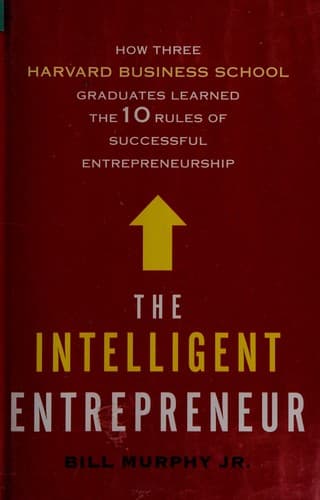 Cover of The Intelligent Entrepreneur How Three
